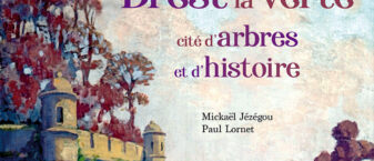Extrait de la couverture du livre Brest la verte de Mickael Jézégou et Paul Lornet. Ouvrage qui sert de base à la conférence présentée. Le visuel est une peinture du chateau de Brest et de nombreux arbres alentours.